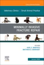 Minimally Invasive Fracture Repair, An Issue of Veterinary Clinics of North America: Small Animal Practice