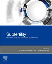 Subfertility: Recent Advances in Management and Prevention