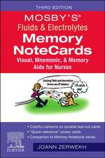 Mosby's® Fluids & Electrolytes Memory NoteCards: Visual, Mnemonic, and Memory Aids for Nurses