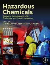 Hazardous Chemicals: Overview, Toxicological Profile, Challenges, and Future Perspectives