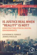 Is Justice Real When “Reality is Not?: Constructing Ethical Digital Environments