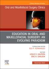 Education in Oral and Maxillofacial Surgery: An Evolving Paradigm, An Issue of Oral and Maxillofacial Surgery Clinics of North America