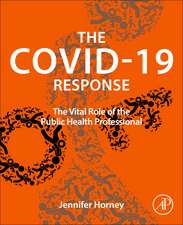 The COVID-19 Response: The Vital Role of the Public Health Professional