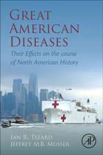 Great American Diseases: Their Effects on the course of North American History