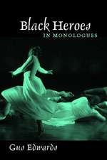 Black Heroes in Monologues