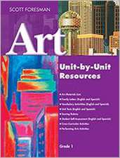 Scott Foresman Art 2005 Unit-By-Unit Resources Grade 1