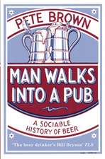 Man Walks Into a Pub: A Sociable History of Beer