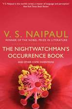 Naipaul, V: The Nightwatchman's Occurrence Book