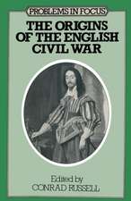 The Origins of the English Civil War