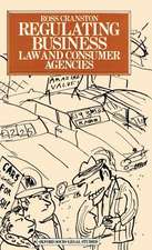 Regulating Business: Law and Consumer Agencies