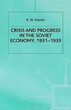 The Industrialisation of Soviet Russia Volume 4: Crisis and Progress in the Soviet Economy, 1931-1933