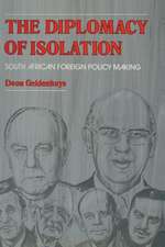 The Diplomacy of Isolation: South African Foreign Policy Making