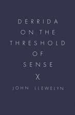 Derrida on the Threshold of Sense