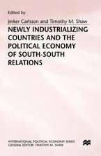 Newly Industrializing Countries and the Political Economy of South-South Relations