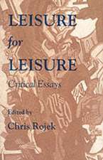 Leisure for Leisure: Critical Essays