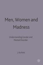 Men, Women and Madness: Understanding Gender and Mental Disorder