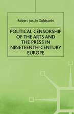 Political Censorship of the Arts and the Press in Nineteenth-Century