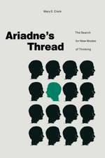 Ariadne’s Thread: The Search for New Modes of Thinking