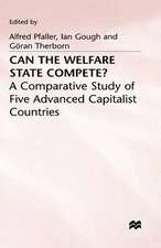 Can the Welfare State Compete?: A Comparative Study of Five Advanced Capitalist Countries