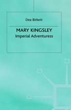 Mary Kingsley: Imperial Adventuress