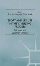 Sport and Leisure in the Civilizing Process: Critique and Counter-Critique