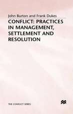 Conflict: Practices in Management, Settlement and Resolution