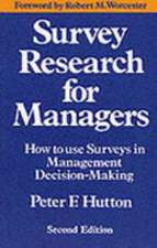 Survey Research for Managers: How to Use Surveys in Management Decision-making