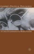 Gandhi’s Political Philosophy: A Critical Examination