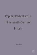 Popular Radicalism in Nineteenth-Century Britain