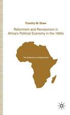 Reformism and Revisionism in Africa's Political Economy in the 1990s: The Dialectics of Adjustment