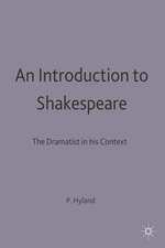 An Introduction to Shakespeare: The Dramatist in His Context