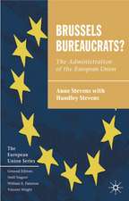 Brussels Bureaucrats?: The Administration of the European Union