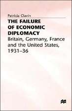 The Failure of Economic Diplomacy: Britain, Germany, France and the United States, 1931-36