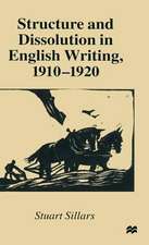 Structure and Dissolution in English Writing, 1910–1920