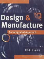 Design and Manufacture: An Integrated Approach