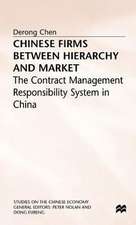 Chinese Firms Between Hierarchy and Market: The Contract Management Responsibility System in China