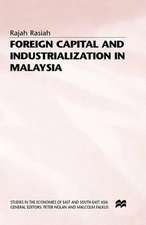 Foreign Capital and Industrialization in Malaysia