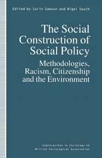 The Social Construction of Social Policy: Methodologies, Racism, Citizenship and the Environment