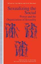 Sexualizing the Social: Power and the Organization of Sexuality