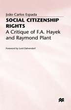 Social Citizenship Rights: A Critique of F.A. Hayek and Raymond Plant