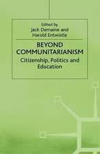 Beyond Communitarianism: Citizenship, Politics and Education