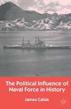 The Political Influence of Naval Force in History