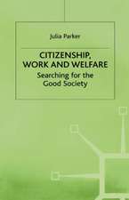 Citizenship, Work and Welfare