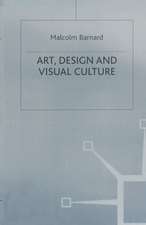 Art, Design and Visual Culture: An Introduction