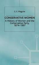 Conservative Women: A History of Women and the Conservative Party, 1874–1997