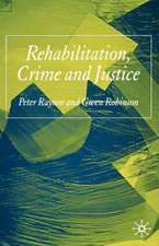 Rehabilitation, Crime and Justice