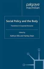 Social Policy and the Body: Transitions in Corporeal Discourse