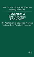 Towards a Sustainable Economy: The Introduction of Ecological Premises into Long-Term Planning in Norway