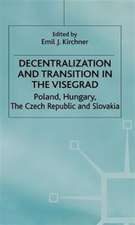 Decentralization and Transition in the Visegrad: Poland, Hungary, the Czech Republic and Slovakia