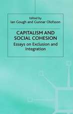 Capitalism and Social Cohesion: Essays on Exclusion and Integration